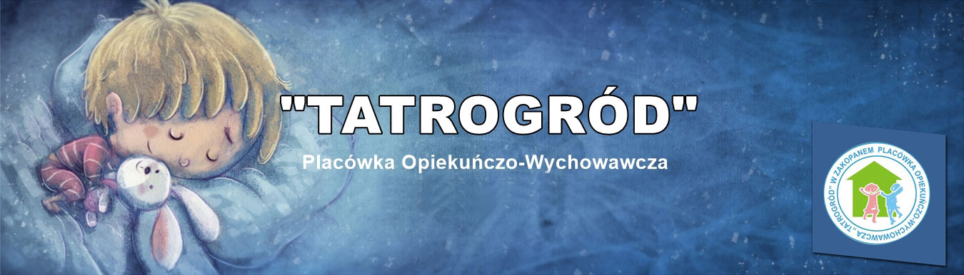 Tatrogród – Placówka Opiekuńczo-Wychowawcza