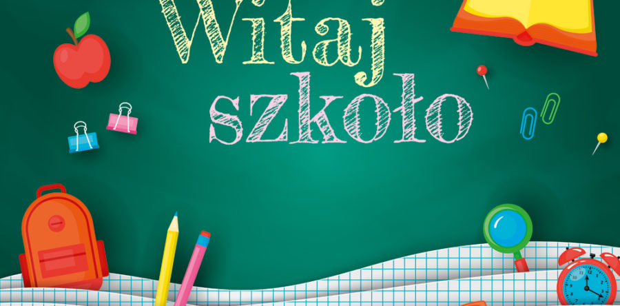 Witaj szkoło !!!
